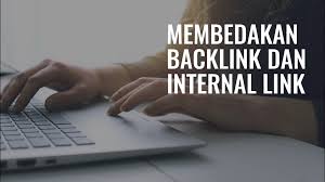 Backlink vs. Internal Link: Mana yang Lebih Berpengaruh?