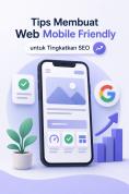 Pentingnya Core Web Vitals dalam Optimasi Website Mobile Friendly untuk Meningkatkan SEO Google